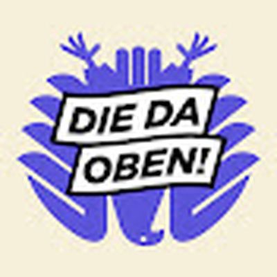 DIE DA OBEN!