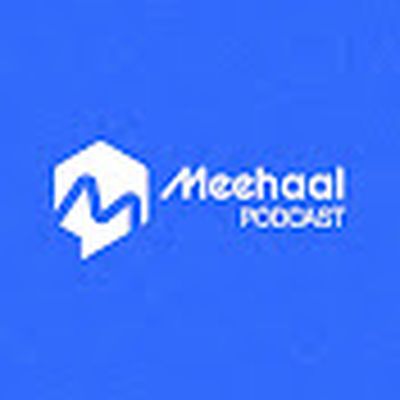 Meehaal Podcast 