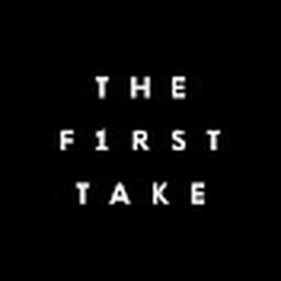 THE FIRST TAKE