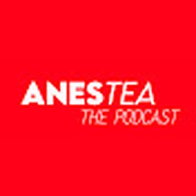 AnesΤea The Podcast