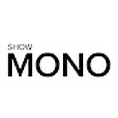 MONO SHOW