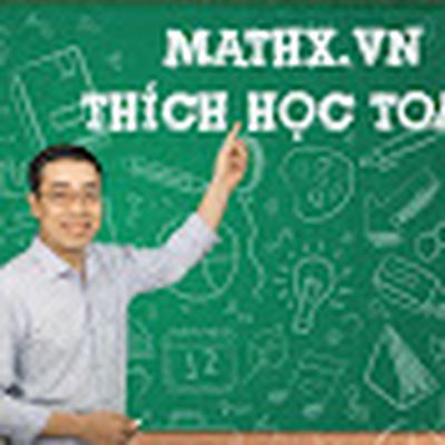 MathX - Thích Học Toán - Thầy Trần Hữu Hiếu