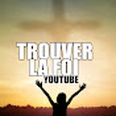 Trouver La Foi