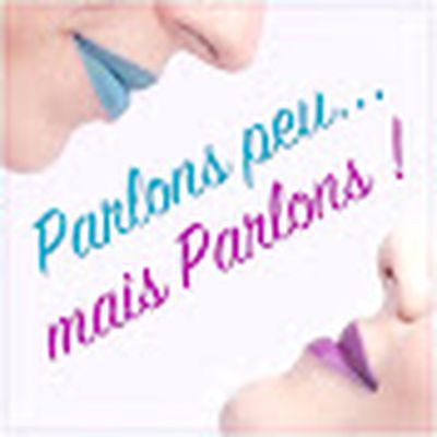 Parlons peu, mais Parlons !