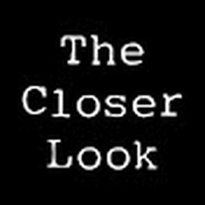 The Closer Look