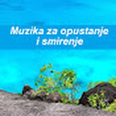 Muzika za opustanje i smirenje